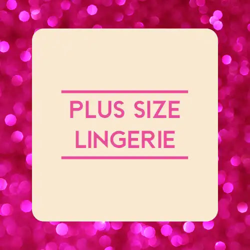 Sign displaying ’PLUS SIZE LINGERIE’ in pink text on a light background.